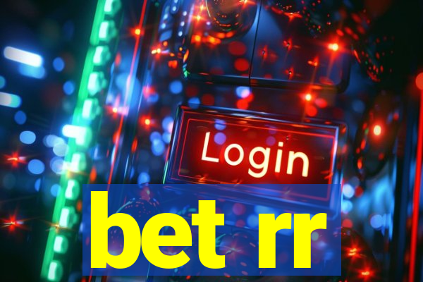 bet rr